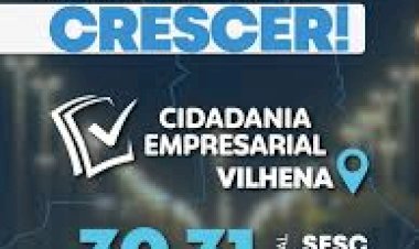 Vilhena sedia 7ª edição do Cidadania Empresarial com atendimentos, palestras e serviços ao público nos dias 30 e 31 de outubro