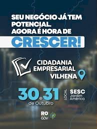 Vilhena sedia 7ª edição do Cidadania Empresarial com atendimentos, palestras e serviços ao público nos dias 30 e 31 de outubro