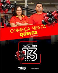 Rede Taí Max celebra 13 anos com mega promoção em Jaru, Ji-Paraná e Ouro Preto